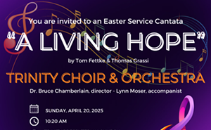 Image: "A Living Hope" Easter Cantata