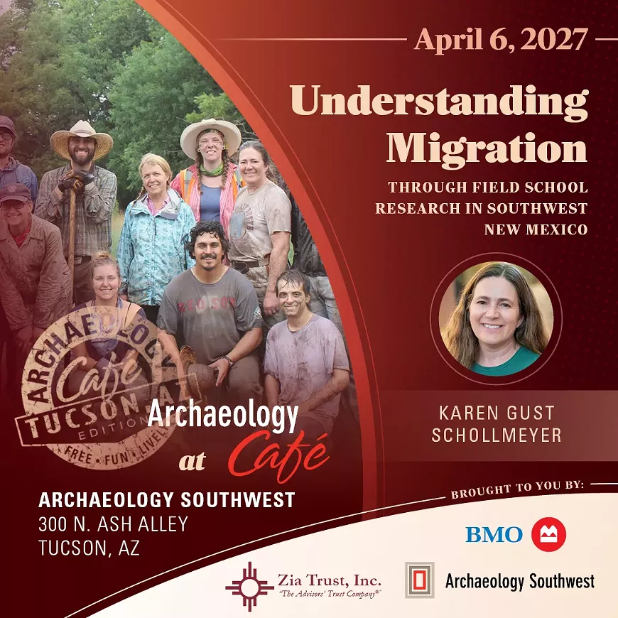 Archaeology Caf&eacute;: "Understanding Migration" with Karen Gust Schollmeyer &mdash; Tuesday, April 6, 2027
