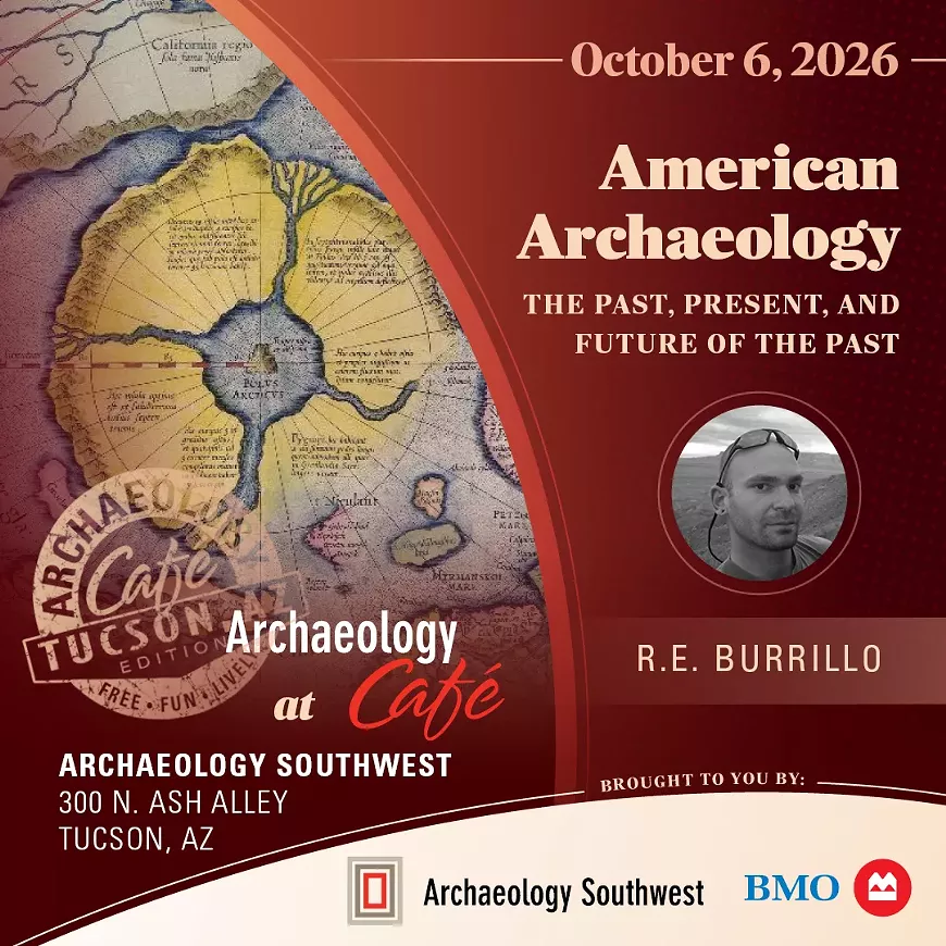 Archaeology Caf&eacute;: "American Archaeology" with R. E. Burrillo &mdash; Tuesday, October 6, 2026