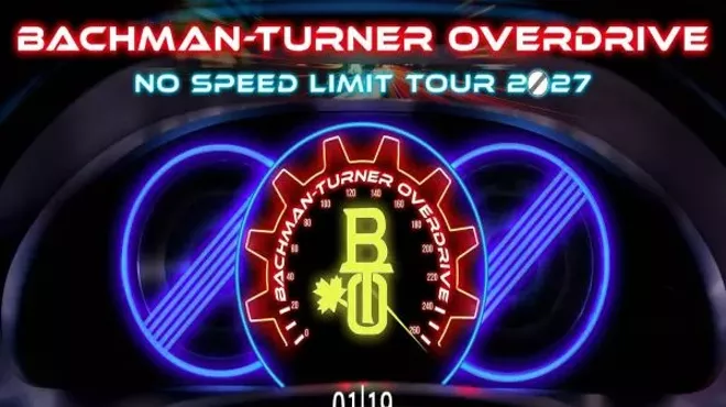 Image: Bachman-Turner Overdrive: No Speed Limit Tour 2027