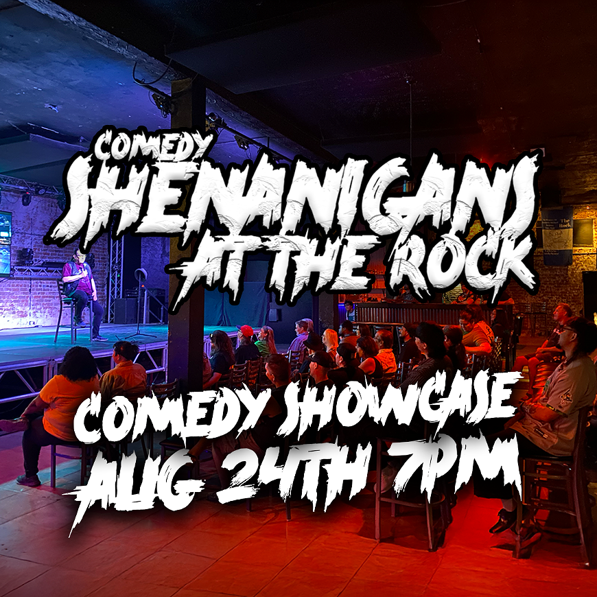 Comedy Shenanigans @ The Rock