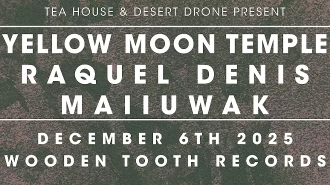 Image: Desert Drone presents Sine & Symbol Fundraiser with Raquel Denis, Maiiuwak and Yellow Moon Temple