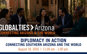 Image: Diplomacy in Action: Connecting Southern Arizona and the World