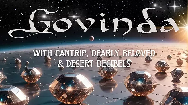 Image: Govinda with Cantrip, Dearly Beloved & Desert Decibels