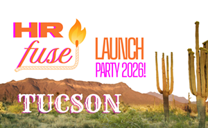 Image: HR Fuse Tucson: 2026 Launch Party