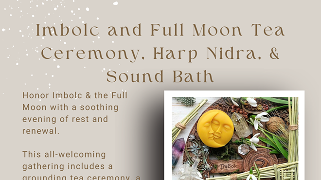Image: Imbolc and Full Moon Tea Ceremony, Harp Nidra, & Sound Bath
