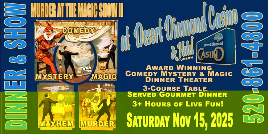 Murder at the Magic Show II at Desert Diamond Casino and Hotel Tucson