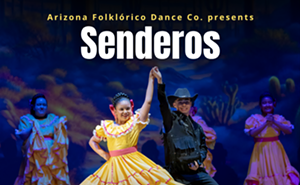 Image: Senderos 2026 by Arizona Folklorico Dance Studio