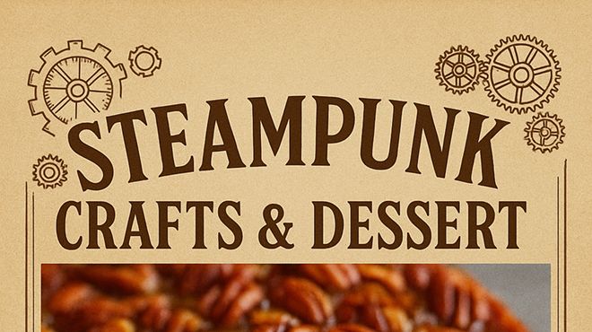 Image: Steampunk Crafts & Dessert Night @ Poppin' Off