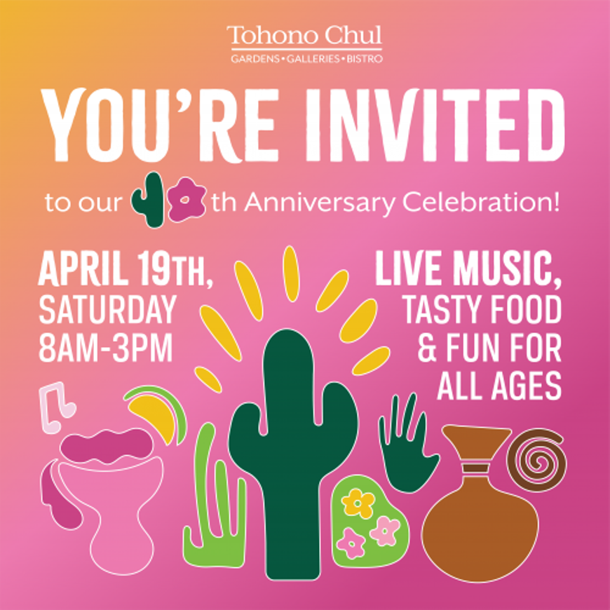 Tohono Chul 40th Anniversary Celebration